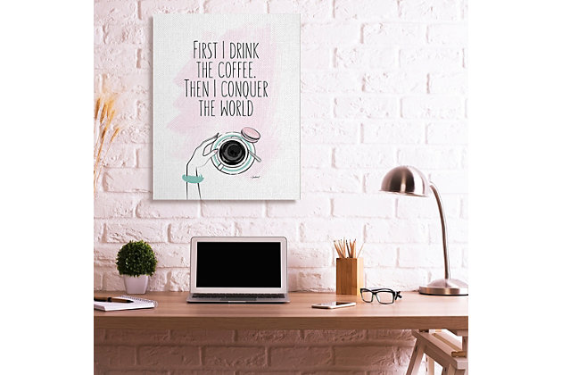 Glam art plan for the day: First I drink the coffee. Then I conquer the world. Words to live by. Proudly made in the USA, our stretched canvas is created with only the highest standards. We print with high quality inks and canvas, and then hand cut and stretch it over a 1.5 inch thick wooden frame. The art comes ready to hang with no installation required. Not to mention, at this size, it is sure to be the focal point of any room!Ready to hang | Proudly made in usa | Design by martina pavlova
