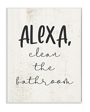 Modern Day Clean The Bathroom Sign 13x19 Wall Plaque, White, large