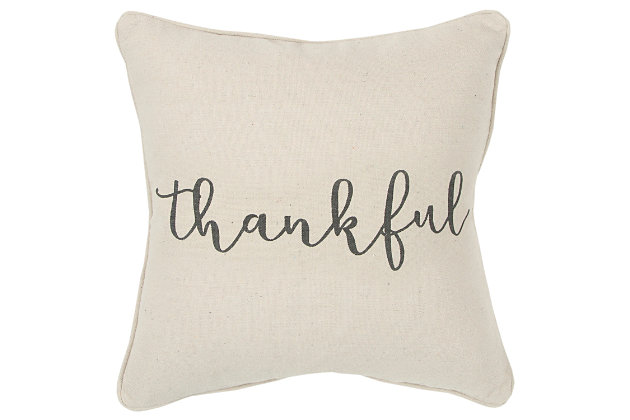 this printed sentiment pillow works with any casual decor. This pillow can be used with harvest holiday decor style outs or used as a year long expression of grattitude.100% cotton | Thankful sentiment | Jute welt | Solid back | Removable cover | Gray | Polyfill | Imported