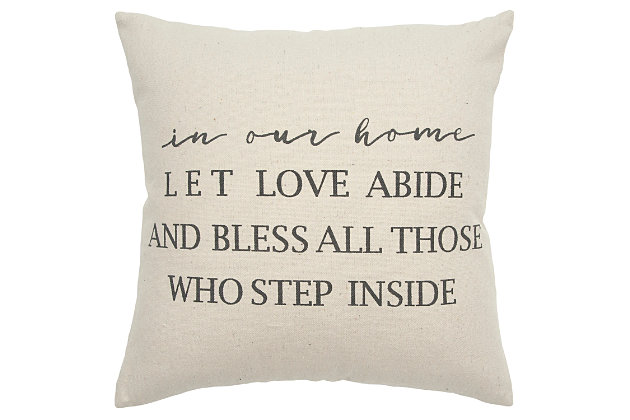 This pillow expresses a recognition and appreciation for hospitality expressed in ones home. The Single color print and natural fabric blend beautifully with all casual decors.100% cotton | Single color print | Modern fonts | Solid back | Removable cover | Gray | Polyfill | Imported