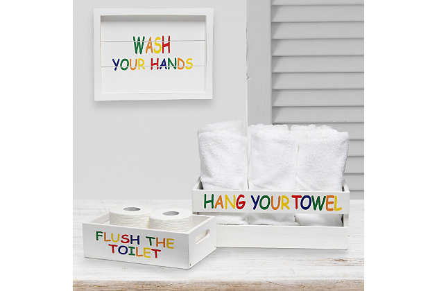 Revamp your bathroom with this three piece matching decorative set. This set will give your bathroom a complete, cohesive look. It includes 1 decorative frame, 1 toilet paper holder and 1 towel holder in a stylish, clean finish to give your bathroom the perfect update!White wash finish on wood | Colorful text | Towel holder fits 8 standard bath towels comfortably. Toilet paper holder fits 2 jumbo size rolls comfortably. | Fun kids theme, perfect for the little ones! | Frame: 13" x 10" x 1". Toilet paper holder: 11.5" x 7" x 3.5". Towel holder: 16" x 12" x 6" | Pieces easily nest into one another for easy storage!