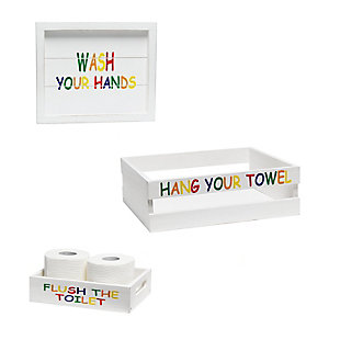 Revamp your bathroom with this three piece matching decorative set. This set will give your bathroom a complete, cohesive look. It includes 1 decorative frame, 1 toilet paper holder and 1 towel holder in a stylish, clean finish to give your bathroom the perfect update!White wash finish on wood | Colorful text | Towel holder fits 6 standard bath towels comfortably. Toilet paper holder fits 2 standard size rolls comfortably. | Fun kids theme, perfect for the little ones! | Frame: 12" x 10" x 1". Toilet paper holder: 10" x 7" x 2.5". Towel holder: 14" x 12" x 4.5" | Pieces easily nest into one another for easy storage!