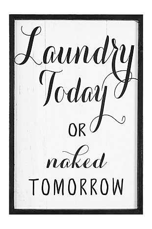 Creative Co-Op Black And White "laundry Today Or Naked Tomorrow" Wood Framed Wall Decor, , large