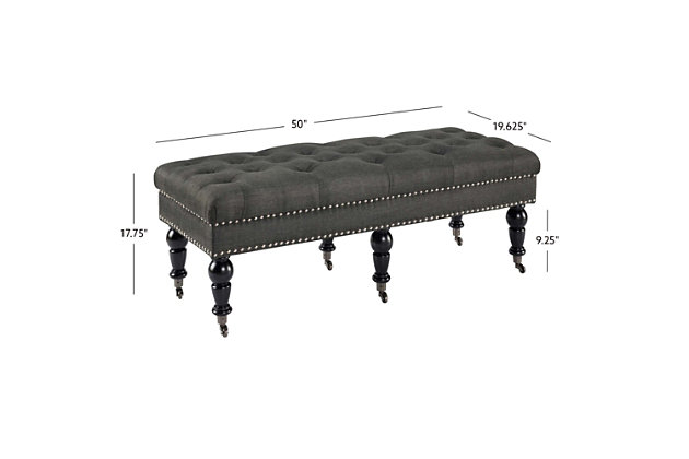 The richly styled Isabelle bench is sure to bring sophistication and a touch of romance to a bedroom, living room or entryway. Deep tufting enhances the bench’s charcoal linen fabric, while classically turned legs in a black finish are a striking complement. Casters make it easy to enjoy.Made with solid birch wood | Polyester linen upholstery | Ca fire foam cushion | Tufted seat | Silvertone nailhead trim | Casters for easy mobility | Exposed legs with black finish | Assembly required