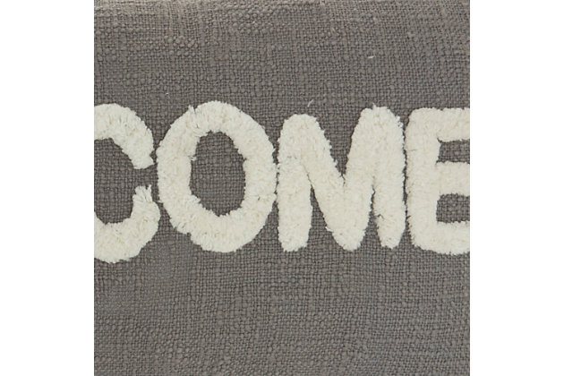 Add a cozy note of welcome with this decorative throw pillow from mina victory home accents. It’s handmade with a softly tufted word graphic on a textured cotton cover, and filled to perfect plumpness. This playful pillow, crafted in medium gray with white embellishment, includes a zipper closure with soft polyfill insert.Handcrafted from 100% cotton | Soft polyfill insert | Softly tufted lettering | Zipper closure | Spot clean | Imported