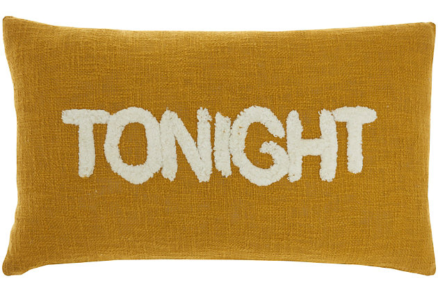 Have more fun with this sassy reversible throw pillow that flips to a message of "Tonight" or "Not Tonight." It’s handmade with a softly tufted word graphic on a textured cotton cover, and filled to perfect plumpness. This playful pillow, crafted in mustard yellow with white embellishment, includes a zipper closure with soft polyfill insert.Handcrafted from 100%  cotton | Soft polyfill | Softly tufted lettering | Reversible | Zipper closure | Spot clean | Imported