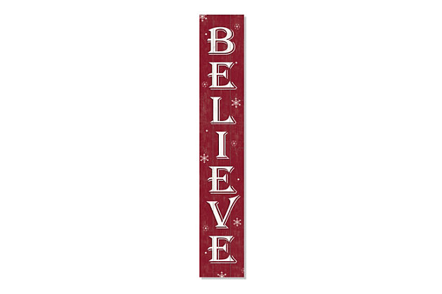 Believe is a magical word for the holidays and with the snowflakes surrounding it just feels magical.  This Porch Board is made in the USA of 100% weatherproof materials and made to withstand all of the elements!Outdoor decor | Porch | USA Made | Yard decor