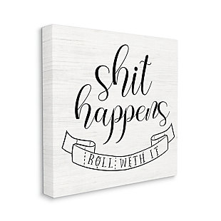 Stupell Roll With It Sassy Motivational Bathroom Quote 36 X 36 Canvas Wall Art, White, large