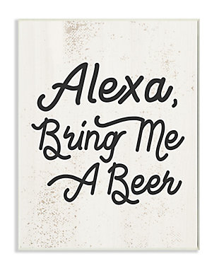 Stupell Alexa Bring Me Beer Distressed Kitchen Sign 10 X 15 Wood Wall Art, Beige, large