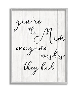 Stupell You're The Mom Phrase Motivational Family Appreciation 16 X 20 Framed Wall Art, White, large