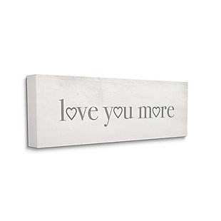 Stupell Love You More Romantic Phrase Heart Typography 13 X 30 Canvas Wall Art, Gray, large