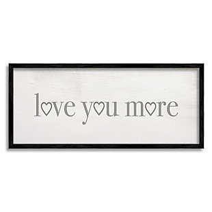 Stupell Love You More Romantic Phrase Heart Typography 13 X 30 Framed Wall Art, Gray, large