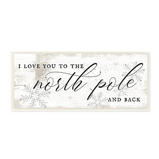 Stupell Love You to North Pole Phrase Romantic Christmas, 7 x 17, Wood Wall Art, , large