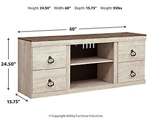 The Willowton TV stand is the ultimate statement piece for your coastal cottage or shabby chic inspired retreat. Whitewash finish is wonderfully easy on the eyes. Paired with the TV stand’s unique plank-style top, it’s a driftwoody look that has our minds drifting away to beachy-keen escapes.Made with engineered wood (MDF/particleboard) and decorative laminate | Replicated whitewash worn through paint | Top with replicated wood grained block pattern with an authentic touch | 2 drawers, 2 cubbies | Cutouts for wire management and ventilation | Assembly required | Estimated Assembly Time: 50 Minutes