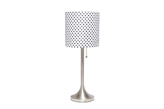 This fun and fashionable lamp features a brushed nickel metal base and polka dot fabric drum shade making it the perfect addition to your lighting needs. This lamp will add simplicity and style to any space in your home.  Perfect for bedrooms, kids and teens, college dorms, nurseries, or fun offices!Brushed nickel metal base | White with black polka dots fabric shade | Pull chain on/off switch | Uses 1 x 40w medium type a base bulb (not included)