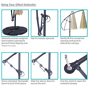 This outdoor offset patio umbrella with cantilever and crank will add the perfect shaded space to any patio or yard. The umbrella is perfect for hanging over outdoor dining tables, hammocks, deep seating patio furniture set and more. Each umbrella has a durable steel pole and 8 steel ribs. The 2 twist knobs on the umbrella pole may be loosened allowing the center of the umbrella to rotate so the umbrella base does not have to be moved once it has been set in its desired location. The umbrella is made from 100% polyester for extra durability. The base can be easily weighed down with four 30-pound paving stones or concrete weights. Heavy-duty water/sand umbrella bases may also be purchased separately.STAY IN THE SHADE OUTDOORS: 1.9 inch pole diameter x 99 inch overall height x 10.5 foot overall width x 9.6 foot umbrella diameter; Ground-to-crank height is 75 inches; weighs approximately 28 pounds, so it can easily shade any outside space | DURABLE DESIGN: Made from durable 100% polyester fabric with metal steel ribs and a gray powder-coated steel pole for resistance to rust and stronger support; Attached fabric ties easily hold umbrella together in the closed position when not in-use | LIGHT UP THE NIGHT: Features a solar panel on top, and has 3 LED solar lights on each of the 8 ribs, operated by a switch hanging from one of the umbrella ribs; LED light has a 12000mcd brightness with a Kelvin color temperature of approximately 3000K; | VERSATILE OPTIONS: Heavy-duty base is necessary (NOT included); Secure the cross base with 120 pounds; Some options for securing the base include four 30-pound paving stones or concrete weights (NOT included) | WORRY-FREE PURCHASING Sunnydaze Decor backs this product with a 1-year manufacturer's warranty for worry-free purchasing