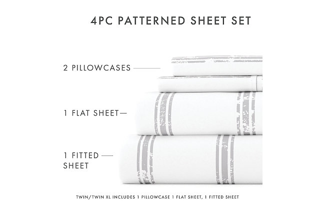 The Distressed Line Pattern Sheet Set by The Home Collection is the most luxurious bedding on the market at the most affordable price. The unparalleled softness and the excellent breathability that keeps you dry and cool throughout the night is sure to impress you. You comfort is of the utmost importance to us. In addition to impeccable comfort, our sheets are wrinkle resistant, twice as strong as cotton, and perfect for all seasons.Twin size set includes: 1 fitted sheet: 39" w x 75" l +14" , 1 flat sheet: 66" w x 96" l , 1 standard pillowcase: 20" w x 30" l | Double-brushed microfiber for outstanding comfort | Printed distressed line design for a classic addition to any bedroom decor | 14" deep pocket fitted sheets - accomandates a mattress up to 18" deep | Easy care: machine wash cold, tumble dry low, do not bleach, iron, or use fabric softener. Fade and wrinkle resistant | Imported